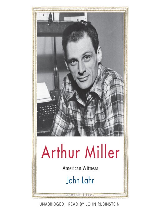 Title details for Arthur Miller by John Lahr - Available